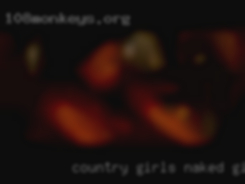 Country naked girls girls shake it for me.