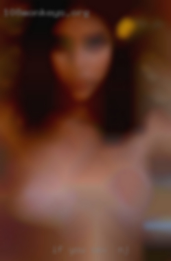If you like for sex in NJ what you  see let me know.