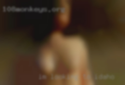I'm looking to in Idaho find a unique lady.