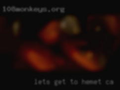 Let's in Hemet, CA get to know each other better?