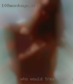 Who would sex in South Dakota treat me right.